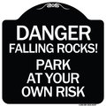 Signmission Danger Falling Rocks! Park Your Own Risk Heavy-Gauge Aluminum Sign, 18" H, BW-1818-24197 A-DES-BW-1818-24197